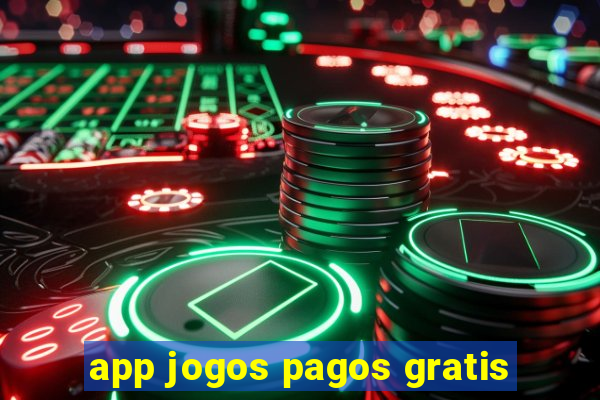 app jogos pagos gratis